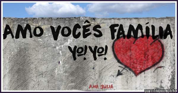 Amo vocês família ❤❤