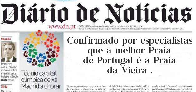 Confirmado por especialistas que a melhor Praia de Portugal é a Praia da Vieira . 