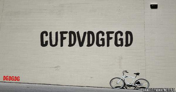 cufdvdgfgd