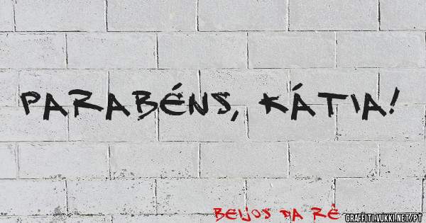 Parabéns, Kátia!