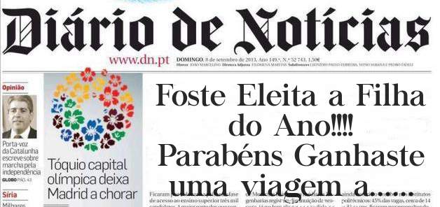 Foste Eleita a Filha do Ano!!!!
Parabéns Ganhaste uma viagem a......