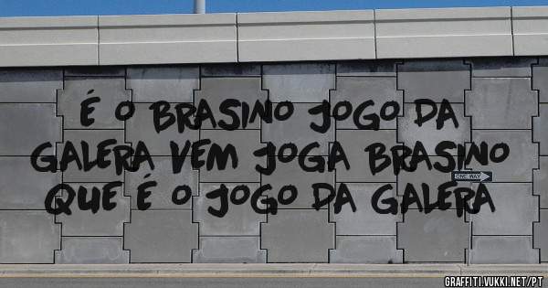 É O BRASINO JOGO DA GALERA VEM JOGA BRASINO QUE É O JOGO DA GALERA
