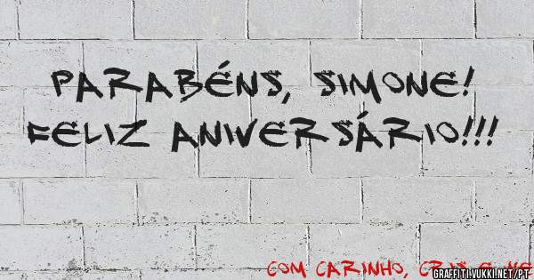 PARABÉNS, SIMONE!
FELIZ ANIVERSÁRIO!!!
