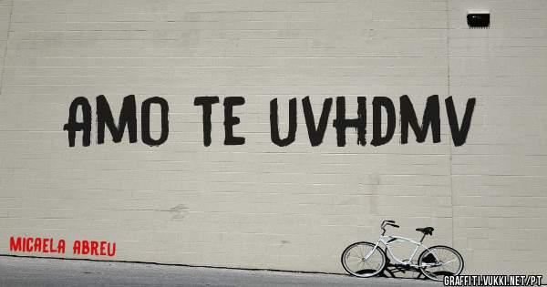 Amo te uvhdmv 