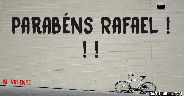 Parabéns Rafael ! ! !