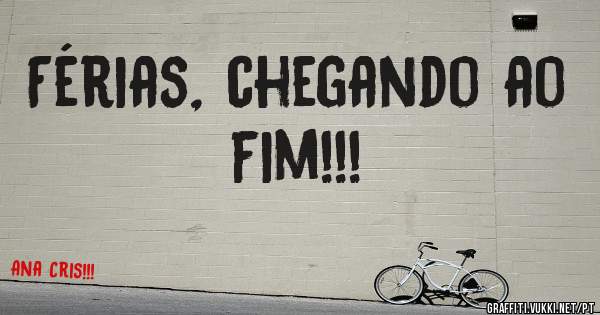 Férias, chegando ao fim!!!