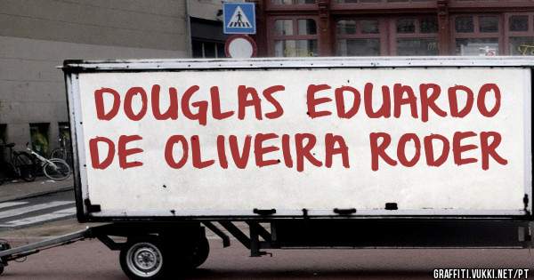 DOUGLAS EDUARDO DE OLIVEIRA RODER 