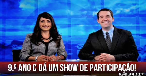 9.º ano C dá um show de participação!