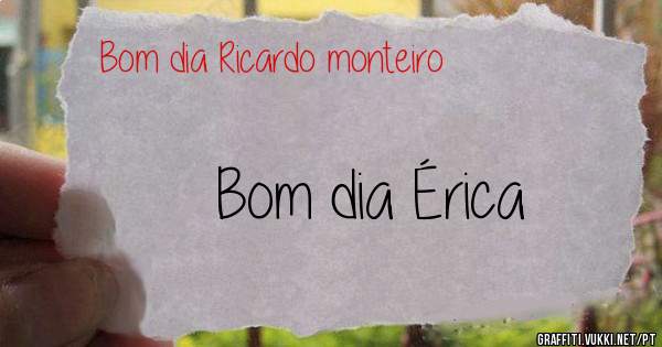 Bom dia Érica