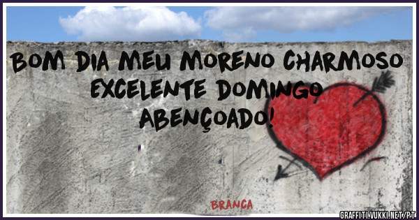 Bom dia meu moreno charmoso
Excelente domingo 
Abençoado! 