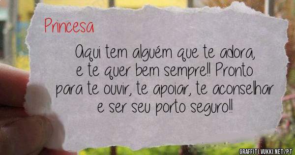 Aqui tem alguém que te adora, e te quer bem sempre!! Pronto para te ouvir, te apoiar, te aconselhar e ser seu porto seguro!!