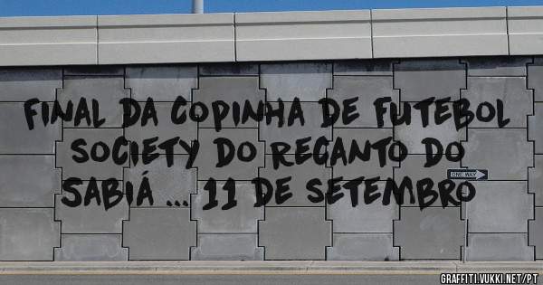 Final da Copinha de futebol society do Recanto do Sabiá ... 11 de setembro 