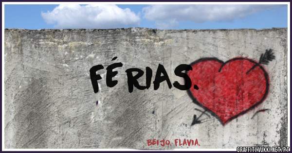 FÉRIAS. 