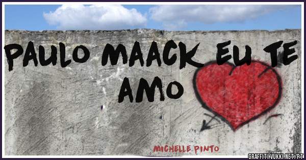 Paulo Maack eu te amo 
