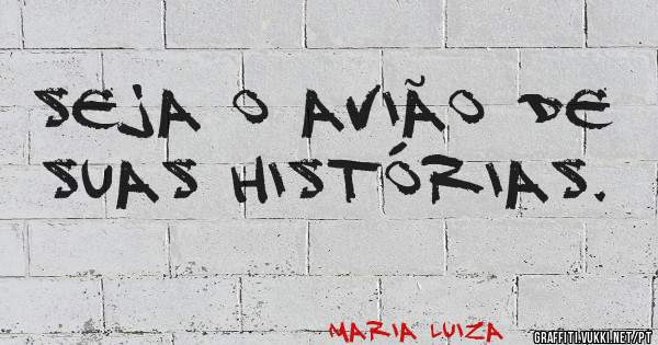 Seja o avião de suas histórias.