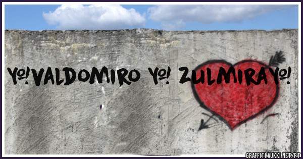 ❤valdomiro & zulmira❤