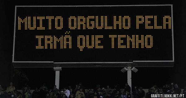 Muito orgulho pela irmã que tenho 