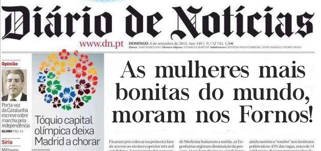 As mulheres mais bonitas do mundo, moram nos Fornos!