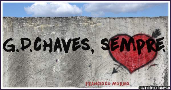 G.D.Chaves, sempre.