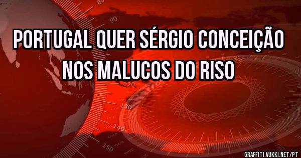 Portugal quer Sérgio Conceição nos Malucos do Riso 