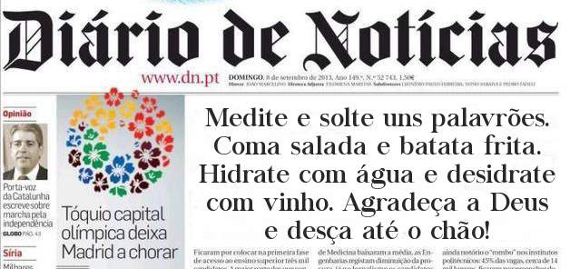 Medite e solte uns palavrões. Coma salada e batata frita. Hidrate com água e desidrate com vinho. Agradeça a Deus e desça até o chão! 