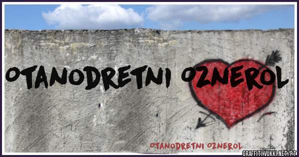OtanodretnI OzneroL