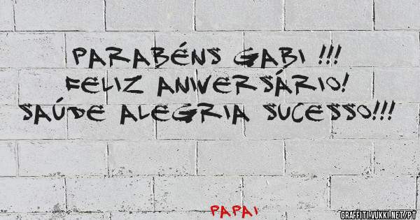 Parabéns Gabi !!!
Feliz aniversário!
Saúde Alegria Sucesso!!!