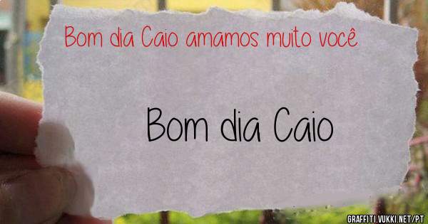 Bom dia Caio 