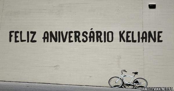 Feliz Aniversário KELIANE