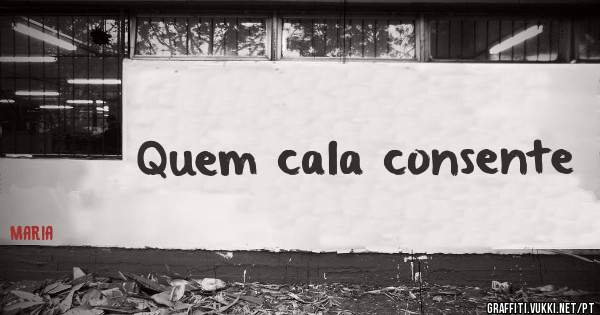 Quem cala consente