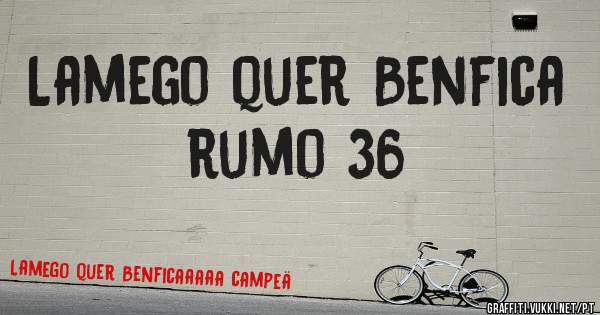 Lamego quer Benfica rumo 36