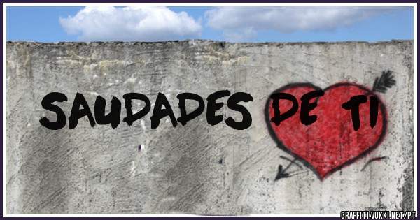 SAUDADES DE TI