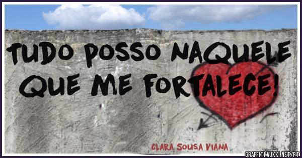 Tudo posso naquele que me fortalece!
