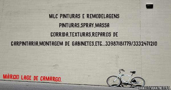 MLC pinturas e remodelagens         Pinturas,spray,massa corrida,texturas,reparos de carpintaria,montagem de gabinetes,etc...33987181779/3332471210
