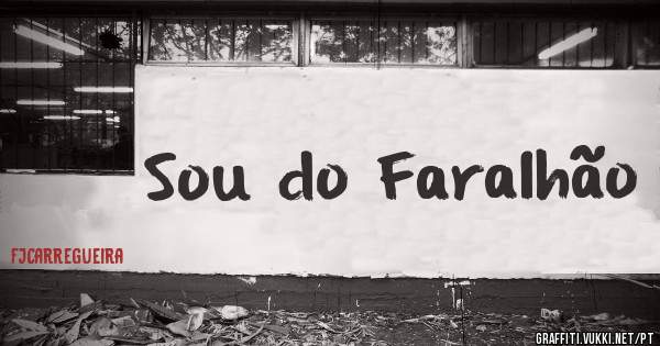Sou do Faralhão 