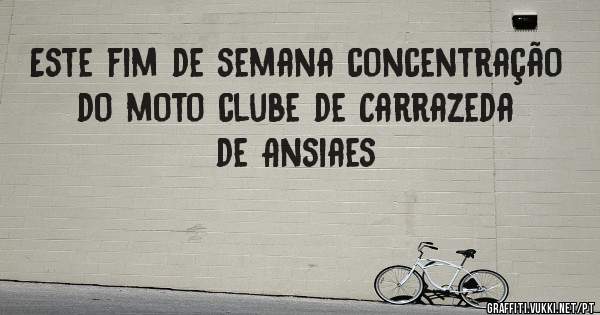 Este fim de semana concentração do moto clube de Carrazeda de Ansiaes