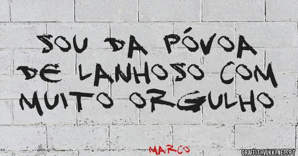Sou da Póvoa de Lanhoso com muito Orgulho 