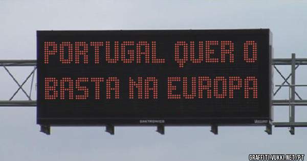 Portugal quer o BASTA na Europa