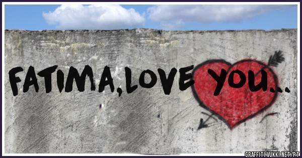 Fatima,love you...