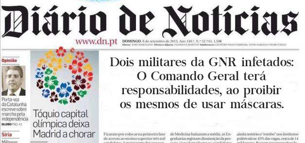 Dois militares da GNR infetados:
O Comando Geral terá responsabilidades, ao proibir os mesmos de usar máscaras.