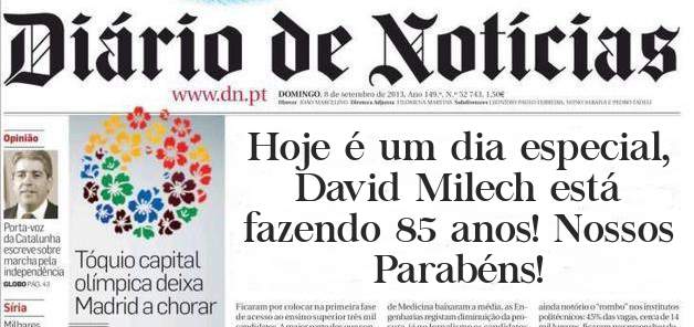 Hoje é um dia especial, David Milech está fazendo 85 anos! Nossos Parabéns!