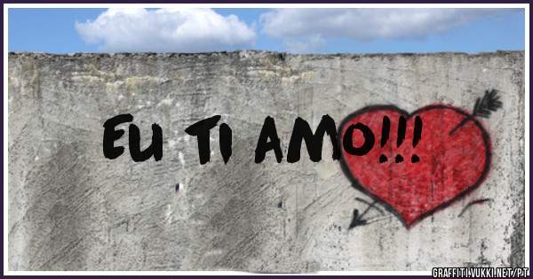 Eu ti amo!!!