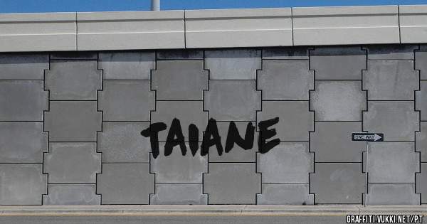 Taiane
