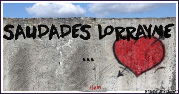 SAUDADES LORRAYNE ... 
