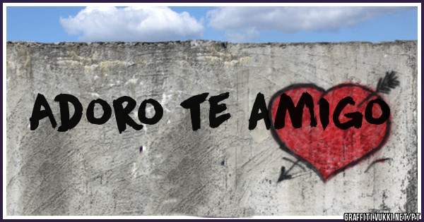 Adoro te amigo