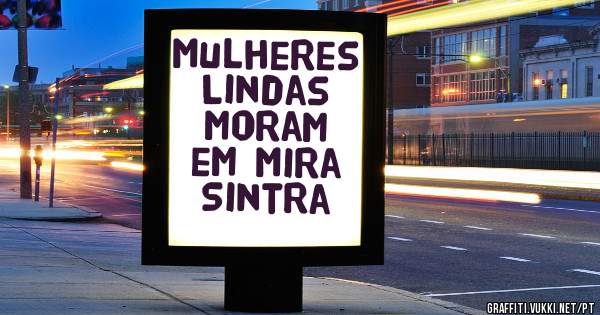 Mulheres Lindas moram em Mira Sintra