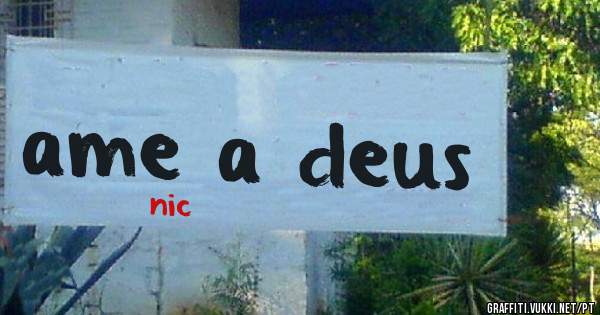 ame a deus

