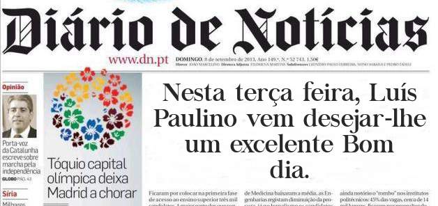 Nesta terça feira, Luís Paulino vem desejar-lhe um excelente Bom dia.