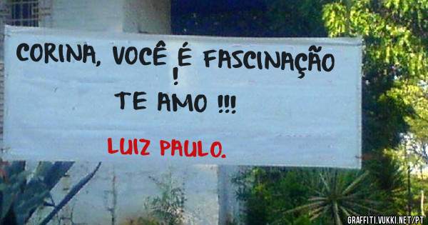 CORINA, VOCÊ É FASCINAÇÃO !
TE AMO !!! 