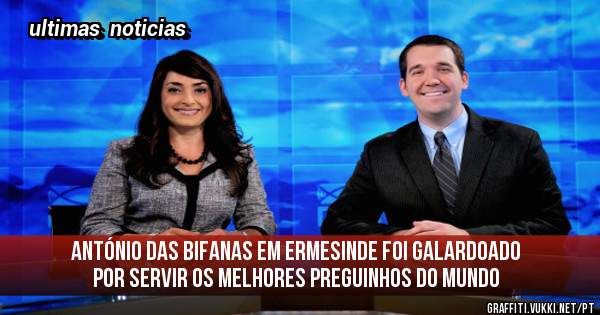 António das bifanas em Ermesinde foi galardoado por servir os melhores preguinhos do mundo